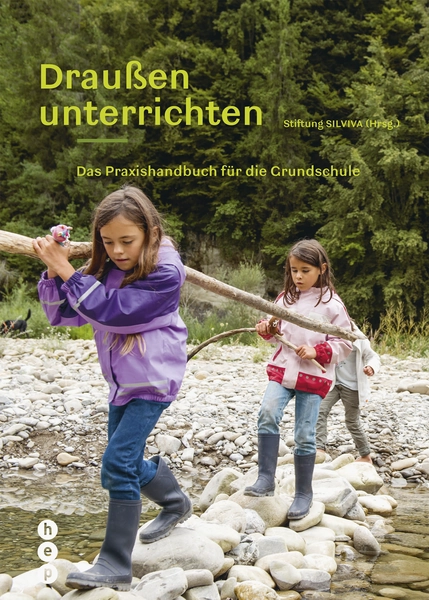 Draußen Unterrichten Praxishandbuch Hep