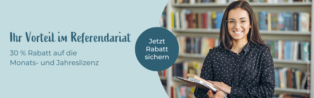 Ihr Vorteil im Referendariat: 30 Prozent Rabatt
